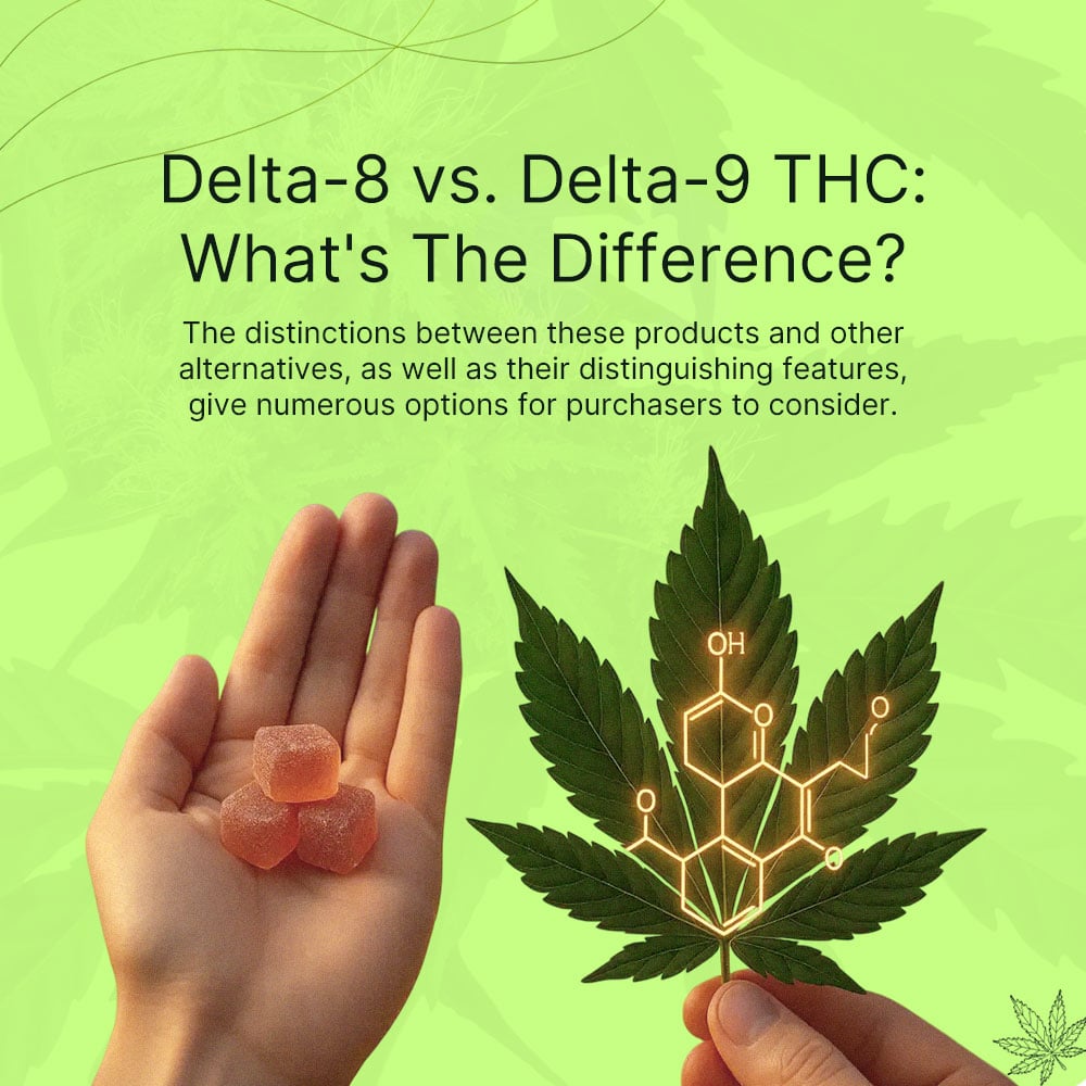 Delta-8 vs. Delta-9 THC